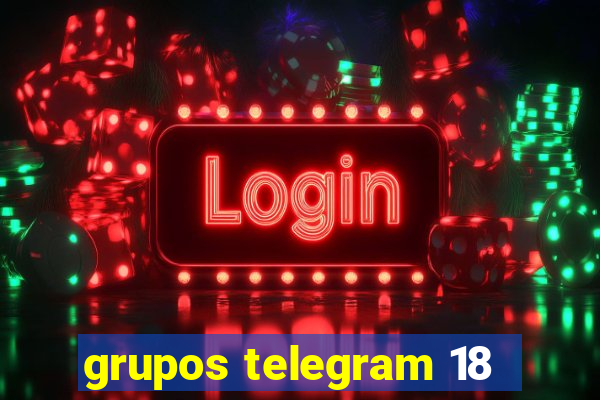 grupos telegram 18